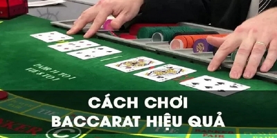 Bật mí cách chơi baccarat luôn thắng cho cược thủ mới