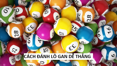 Lô gan là gì? Top 3 phương pháp chơi hiệu quả nhất