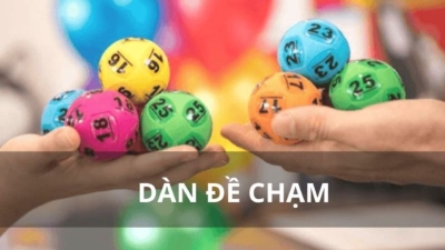 Dàn đề chạm - Tổng hợp phương pháp bắt chạm đề mới nhất