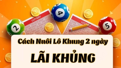 Phương pháp nuôi lô khung 2 ngày: May mắn hay chiến thuật?